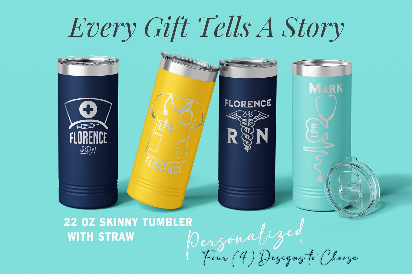 Laser Engraved Nurse's 22 oz. Skinny Tumbler, Personalized Tumbler with straw, Nurse Gift, LPN, RN, CNA, Stethoscope