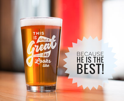 Pint Glass for Dad!  This Is What A Great Dad Looks Like!