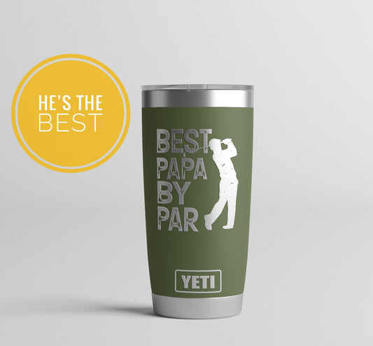 Personalized Custom Engraved YETI® or Polar Camel 20oz Tumbler BEST Papa By Par, Grandpa Uncle Godfather Father Papa Daddy Golfer Gift
