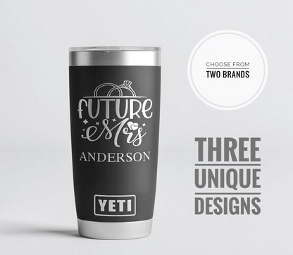 Future Mrs Personalized Yeti or Polar Tumbler, Custom Future Mrs Tumbler